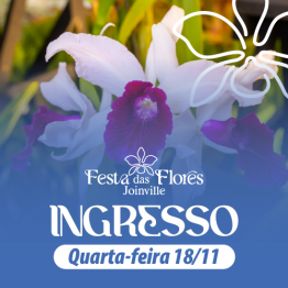 86� Festa da Flores - 18/11 - Quarta-Feira